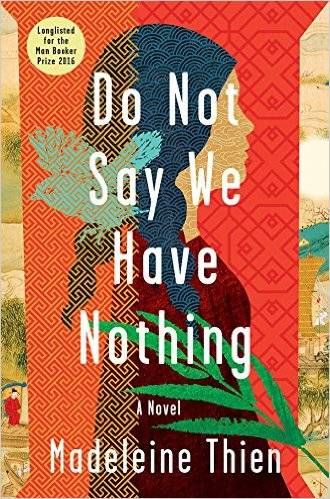 cover of Do Not Say We Have Nothing by Madeleine Thien; collage image of side profile of a woman
