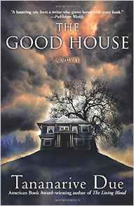 The Good House by Tananarive Due