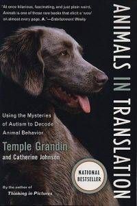 Animals in Translation by Temple Grandin & Cathrine Johnson