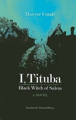 cover of I, Tituba: Black Witch of Salem by Maryse Condé