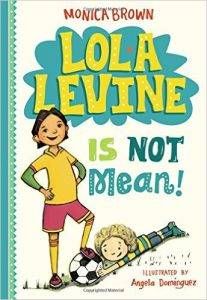lola-levine-is-not-mean-by-monica-brown-illustrated-by-angela-dominguez