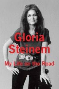 my-life-on-the-road-by-gloria-steinem