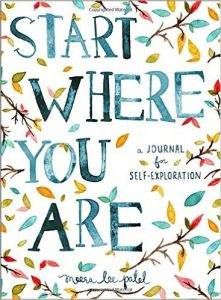 Start Where You Are by Meera Lee Patel 