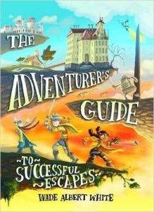 the-adventurers-guide-to-successful-escapes-by-wade-albert-white