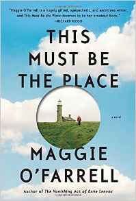 This Must Be the Place by Maggie O’Farrell