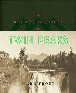 secret-history-of-twin-peaks-by-mark-frost