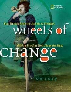 wheels-of-change-how-women-rode-the-bicycle-to-freedom-with-a-few-flat-tires-along-the-way-by-sue-macy-february-7