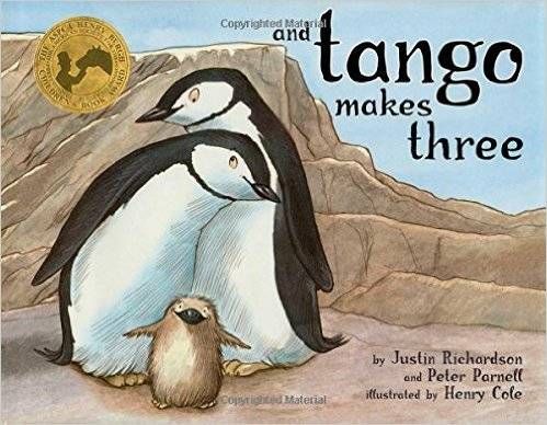 And Tango Makes Three by Justin Richardson, Peter Parnell, and Henry Cole