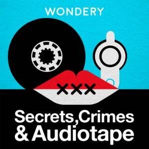 secrets-crimes-and-audiotape-podcast