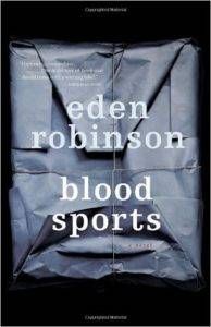 Blood Sports by Eden Robinson