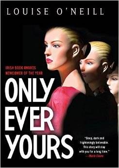 cover image of Only Ever Yours by Louise O'Neill