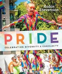 pride celebrating diversity and community robin stevenson