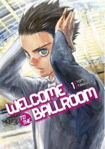 Welcome to the Ballroom volume 1 by Tomo Takeuchi. Kodansha.