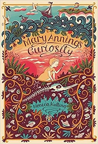 mary anning's curiosity by monica kulling