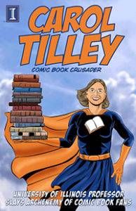 Carol Tilley: Comic Book Crusader