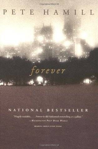 Forever by Pete Hamill | 100 Must-Read Books of U.S. Historical Fiction on BookRiot.com