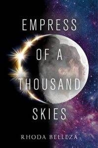 Empress Of A Thousand Skies by Rhoda Belleza