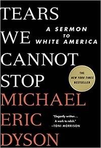 Tears We Cannot Stop by Michael Eric Dyson cover