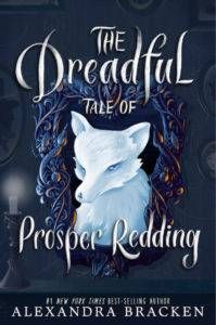 The dreadful tale of Prosper Redding by Alexandra Bracken book cover - paranormal 
