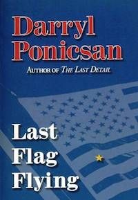 Last Flag Flying by Darryl Ponicsan