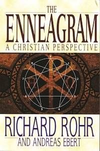 The Enneagram: A Christian Perspective by Richard Rohr & Andreas Ebert
