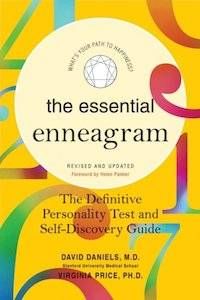 The Essential Enneagram: The Definitive Personality Test and Self-Discovery Guide by David Daniels, M.D. & Virginia Price, Ph.D.