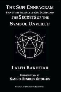 The Sufi Enneagram: The Secrets of the Symbol Unveiled by Laleh Bakhtiar