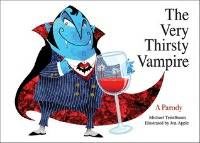 The Very Thirsty Vampire by Michael Teitelbaum