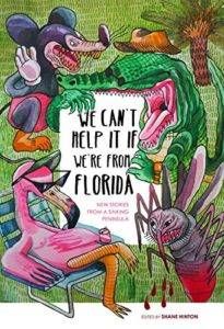 book cover with flamingos and weird alligator: we can't help it we're from florida