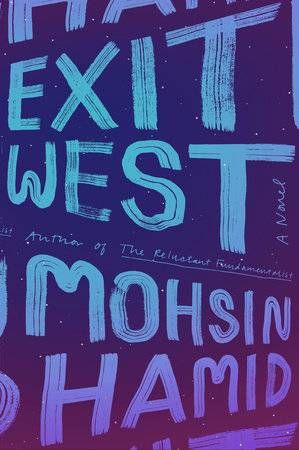 cover of Exit West by Mohsin Hamid; blue with large light blue font