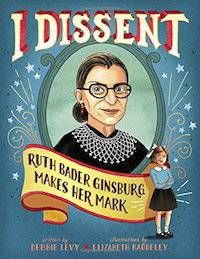 I Dissent book cover in Best Nonfiction Picture Books | BookRiot.com