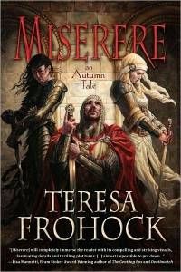 Miserere by Teresa Frohock From 14 Dark Fantasy Books to Read and Explore on Long, Cold Nights 