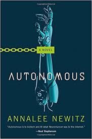 Autonomous by Annalee Newitz from Your Post Blade Runner 2049 Cyberpunk Fix | Bookriot.com