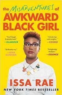 The Misadventures of Awkward Black Girl by Issa Rae Book Cover
