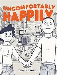Book cover for Yeon-Sik Hong's Uncomfortably Happily