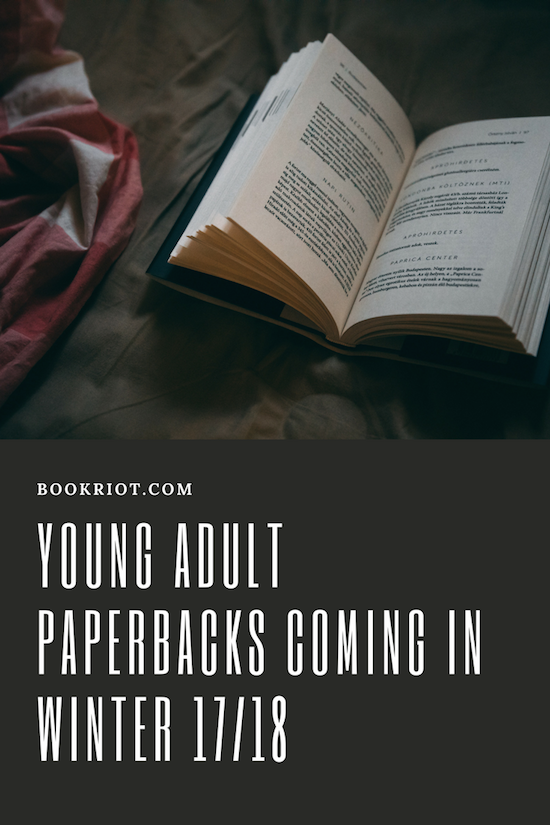 YA Paperback Books Hitting Shelves In Winter 2017/2018