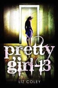 Pretty Girl 13 by Liz Coley From 10 Great Mystery Books For Teens | BookRiot.com