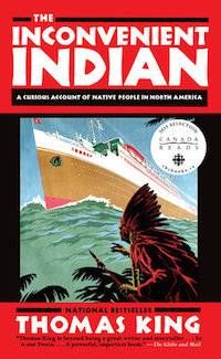 The Inconvenient Indian by Thomas King in Books I've Read Instead of Moby-Dick | BookRiot.com