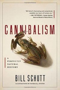 Cannibalism: A Perfectly Natural History by Bill Schutt.50 Must-Read Microhistory Books