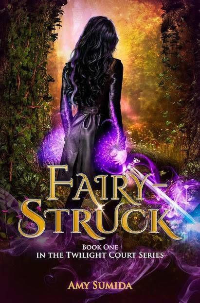 Fairy-Struck cover image: woman from behind in a forest holding a glowing purple sword