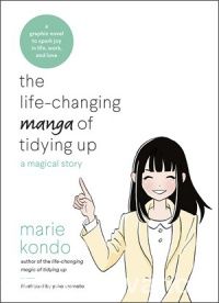 The cover of The Life-Changing Manga of Tidying Up by Marie Kondo