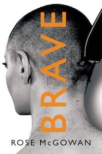 BRAVE by Rose McGowan