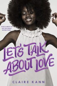 Let's Talk About Love by Claire Kann from Our Most Anticipated LGBTQ Books of 2018 | bookriot.com