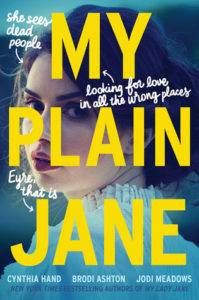 My Plain Jane by Cynthia Hand, Brodi Ashton, and Jodi Meadows from 20 YA Books to Add to Your 2018 TBR Right Now | bookriot.com