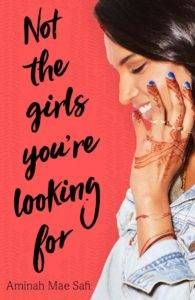 Not the Girls You're Looking For by Aminah Mae Safi from 25 YA Books to Add to Your 2018 TBR Right Now | bookriot.com