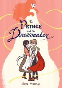 The Prince and the Dressmaker by Jen Wang from Our Most Anticipated LGBTQ Books of 2018 | bookriot.com