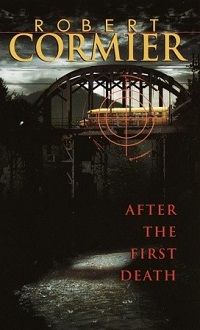 Cover of After the First Death by Robert Cormier