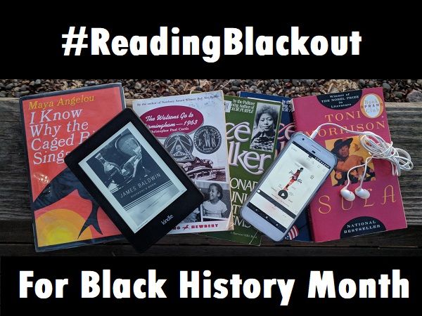 Spread out stack of books by African-American authors, one on a kindle screen and one on a phone screen. Text above and below the books reads: "#ReadingBlackout For Black History Month".