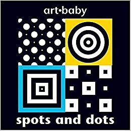 Black and white board books: Book cover of Spots and Dots by Art Baby