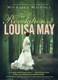 The Revelation of Louisa May by Machaela MacColl